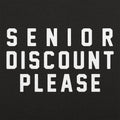 Senior Discount Please
