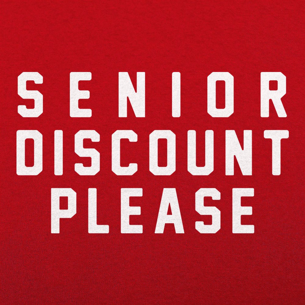 Senior Discount Please