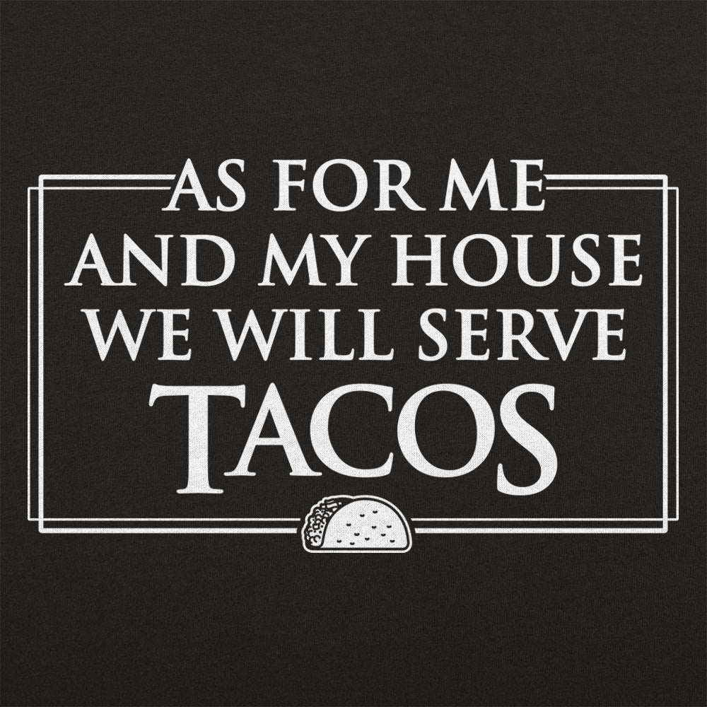 We Will Serve Tacos