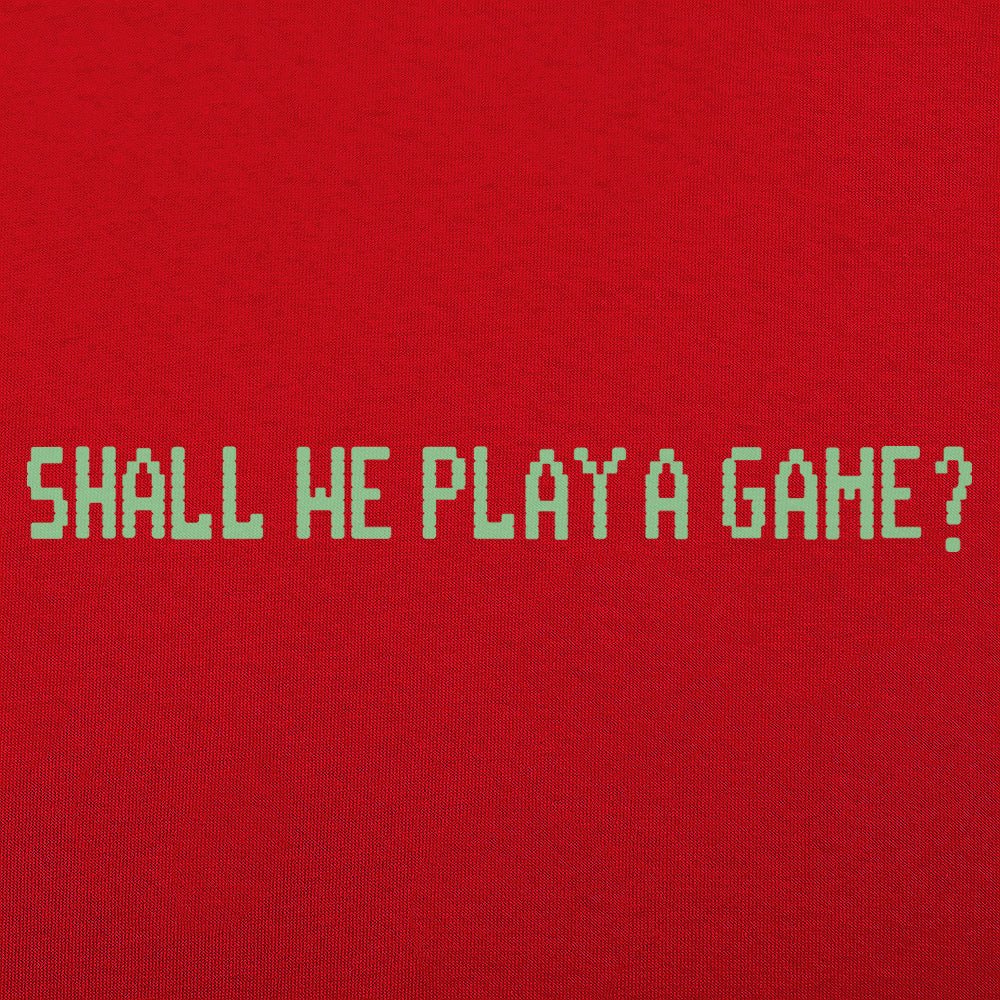 Shall We Play A Game?