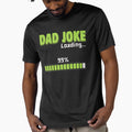 Dad Joke Loading 99% – Funny Dad Humor Design by Mingooshop