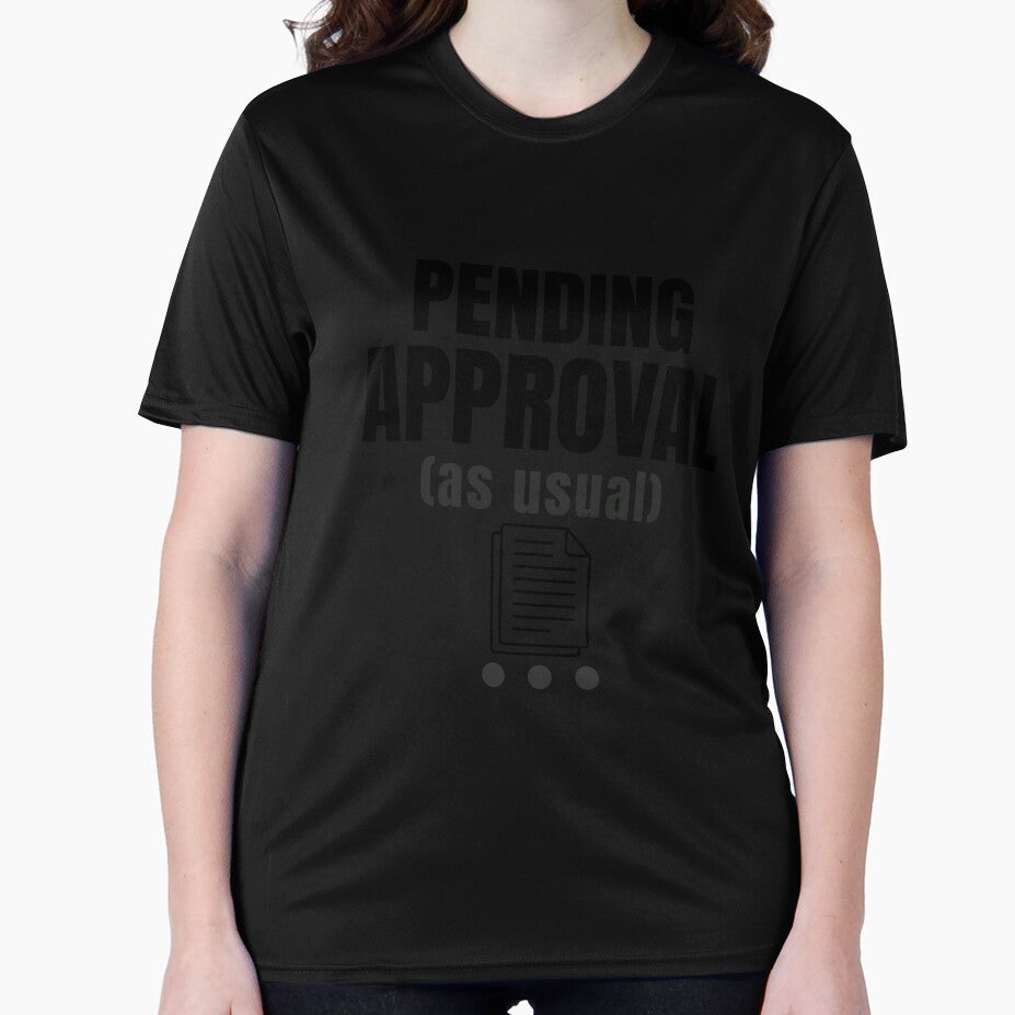 Pending Approval As Usual Funny Office Humor by DirectiveOffice