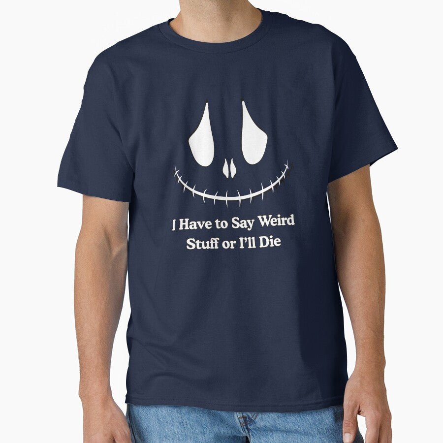 I Have to Say Weird Stuff or I’ll Die by blancheart1
