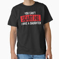 You Can't Scare Me I Have A Daughter Shirt. Father's day Shirt. Funny Dad Sticker. Dad Socks. Gift for Father. Funny Husband Shirt. Gift for him. Papa Shirt Gift. Boys Gift. by Aknarin Thika