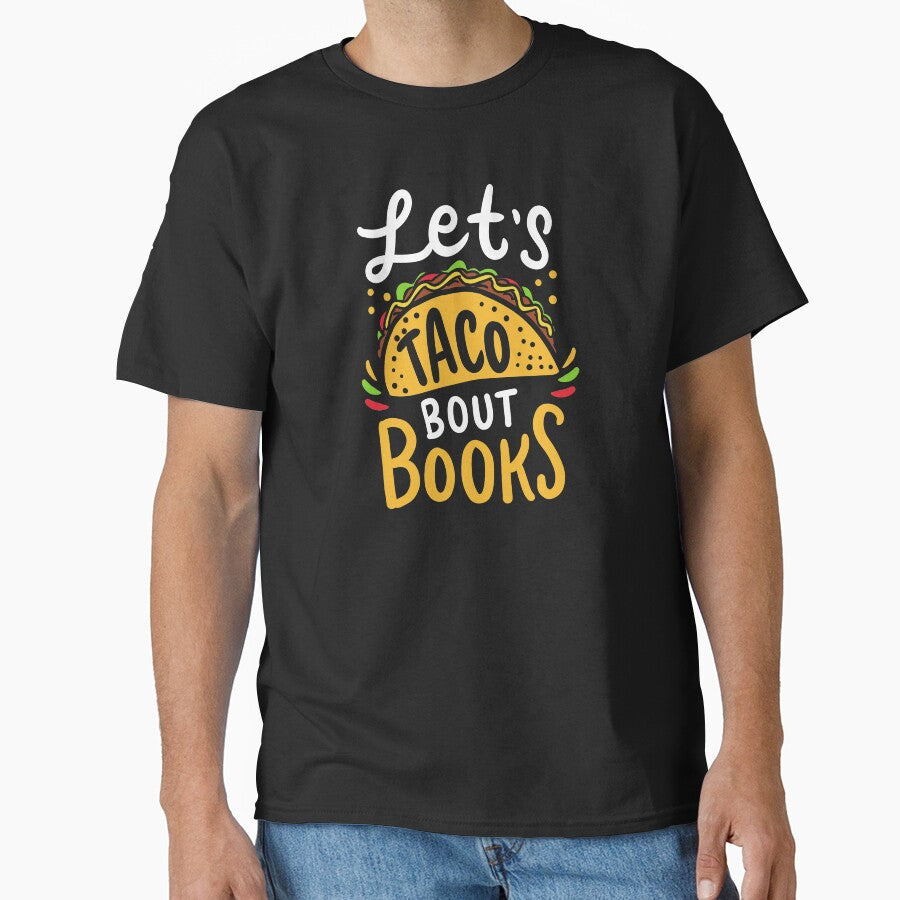Let's Taco About Books Mexican Food Bookworm Gift by haselshirt