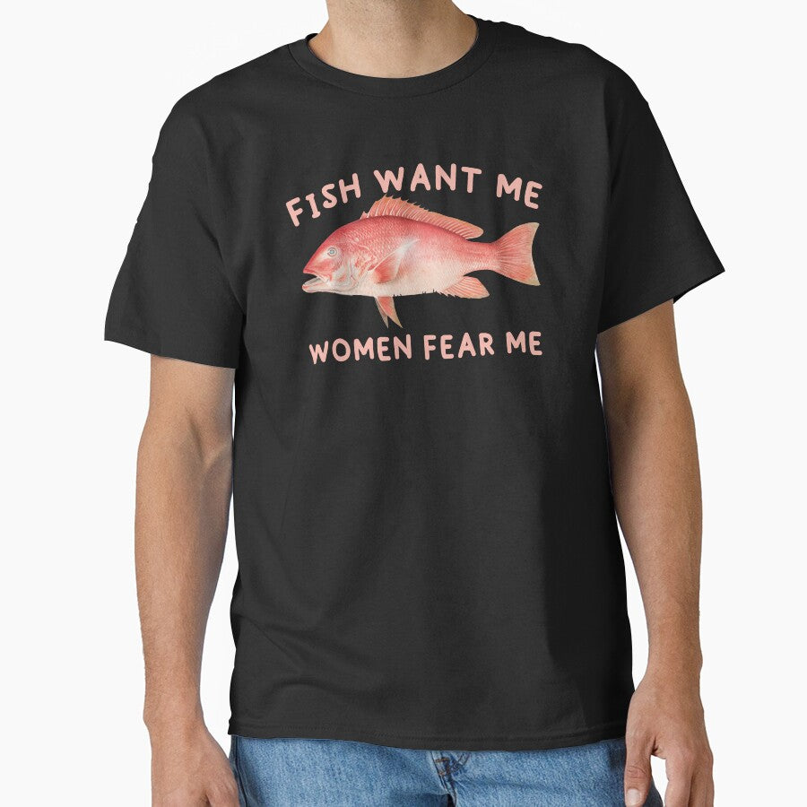 Fish Want Me Women Fear Me by AY-Store24