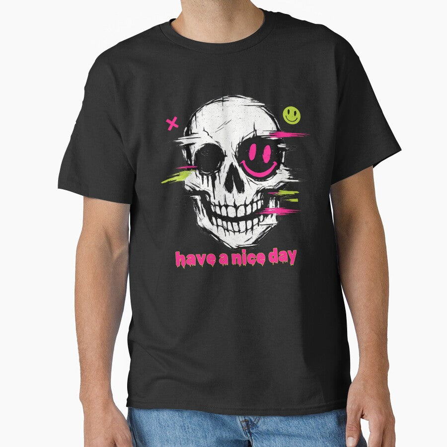 Have a Nice Day Skull – Dark Humor Streetwear Design by arma-design
