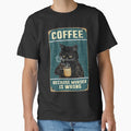 Coffee Because Murder Is Wrong - Black Cat Coffee Because Murder Is Wrong by PaulaSpringArt
