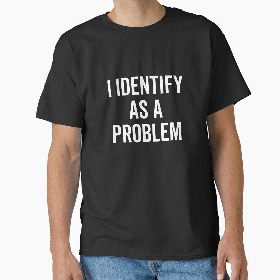 I Identify as a Problem by Frank Ring