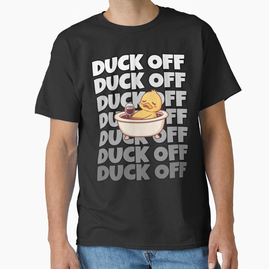 Duck Off Funny Wine Duck T-Shirt Sassy Duck Gift by TwistedComicLab