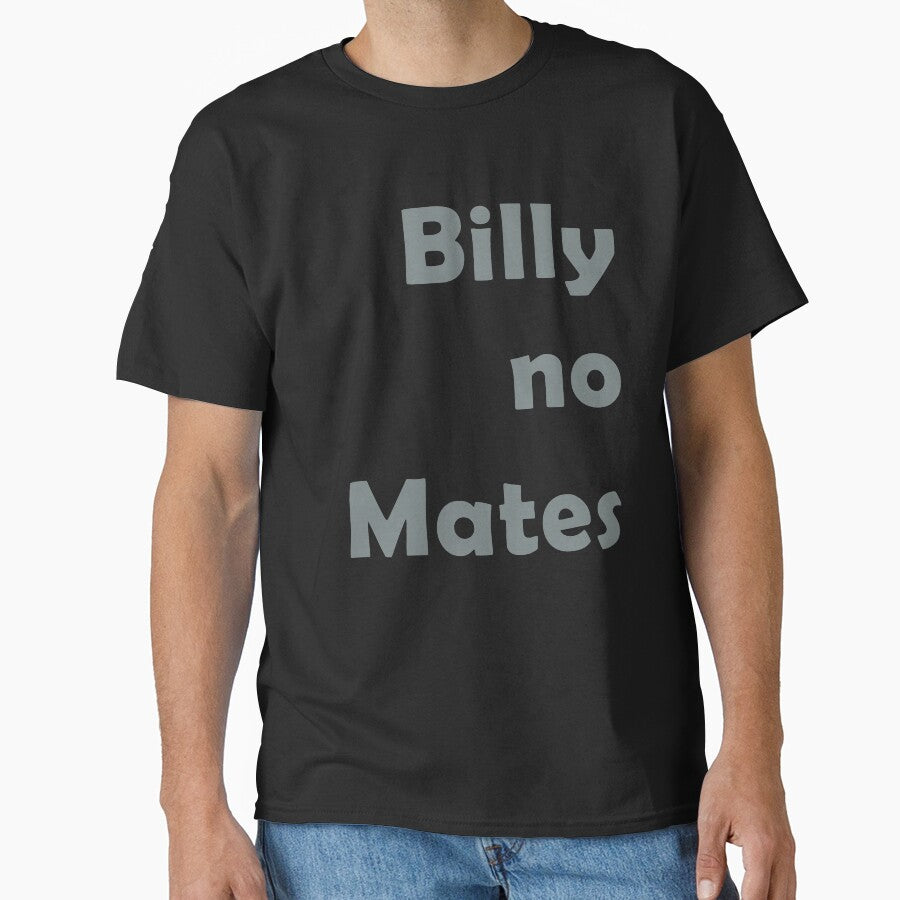 BILLY NO MATES by LPDesignsUK