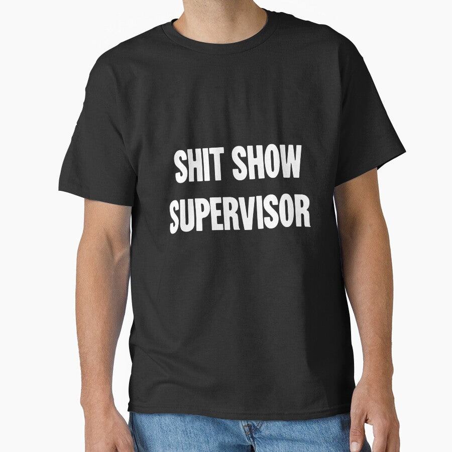 Shit Show Supervisor by Good-Looking Corpse