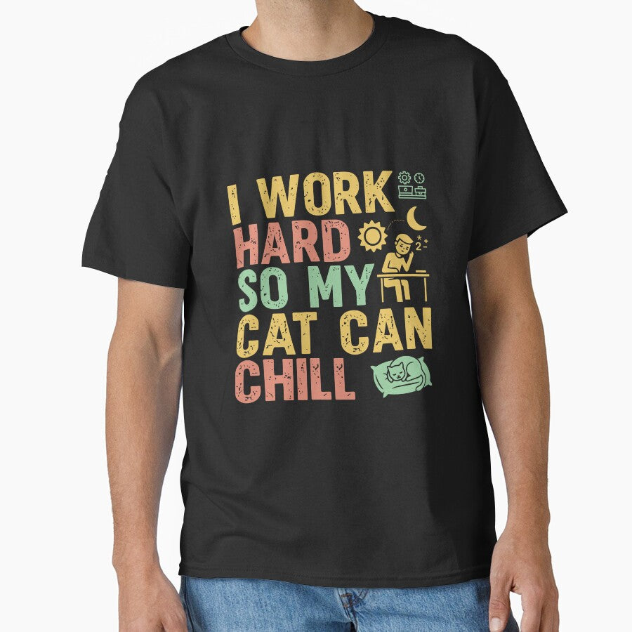 I Work Hard So My Cat Can Chill - Sarcastic Quote Design by Merrko-Atelier
