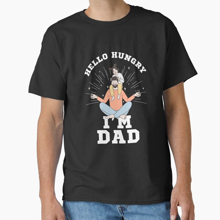 Hello Hungry I’m Dad T-Shirt – Funny Dad Humor Tee by ETcompany