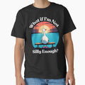 What If I’m Not Silly Enough – Funny Goose Meme Illustration, Cute Duck Bird Humor by love3617