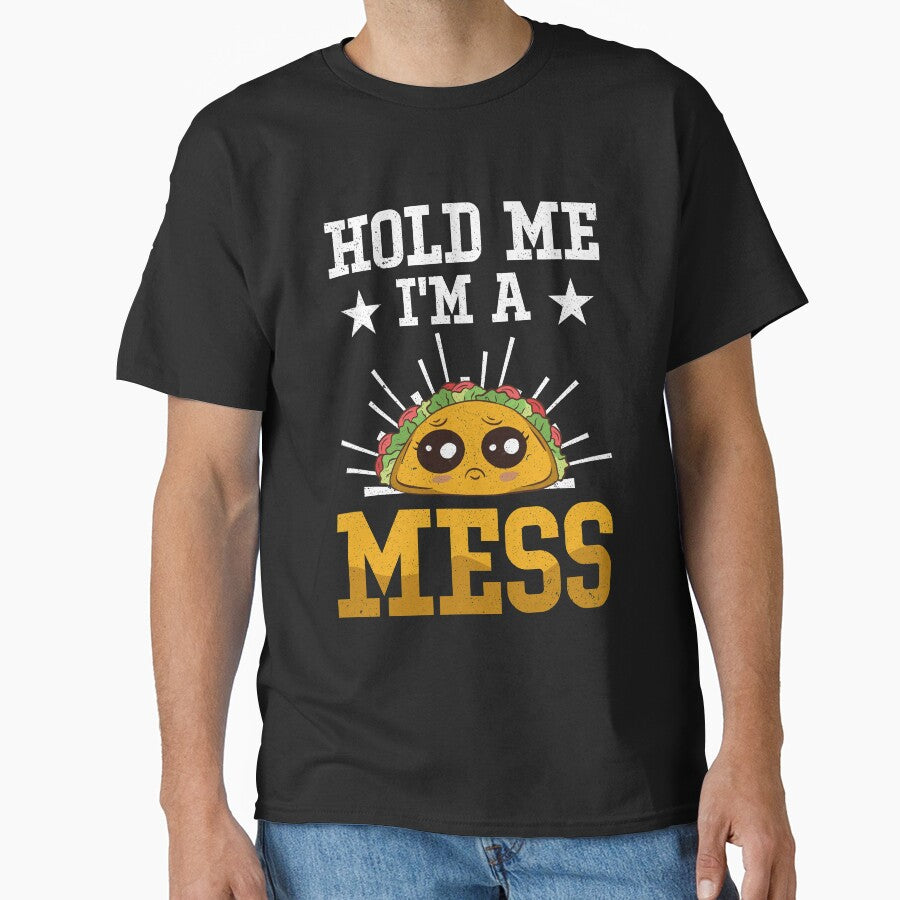 Junk Food Taco Hold Me I’m A Mess Funny Foodie by MagicSD Designs