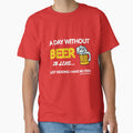 A Day Without Beer Is Like Just Kidding I Have No Idea Gift by SJRoil