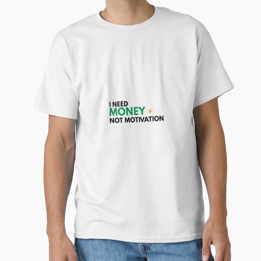 Funny Work Quote – I Need Money Not Motivation – Relatable Office Humor by TheQuotecrafted