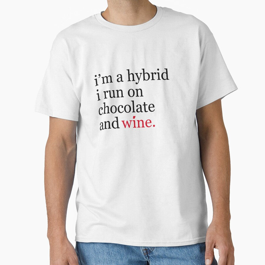 I'm a hybrid, I run on chocolate and wine - funny wine by JacsDesigns
