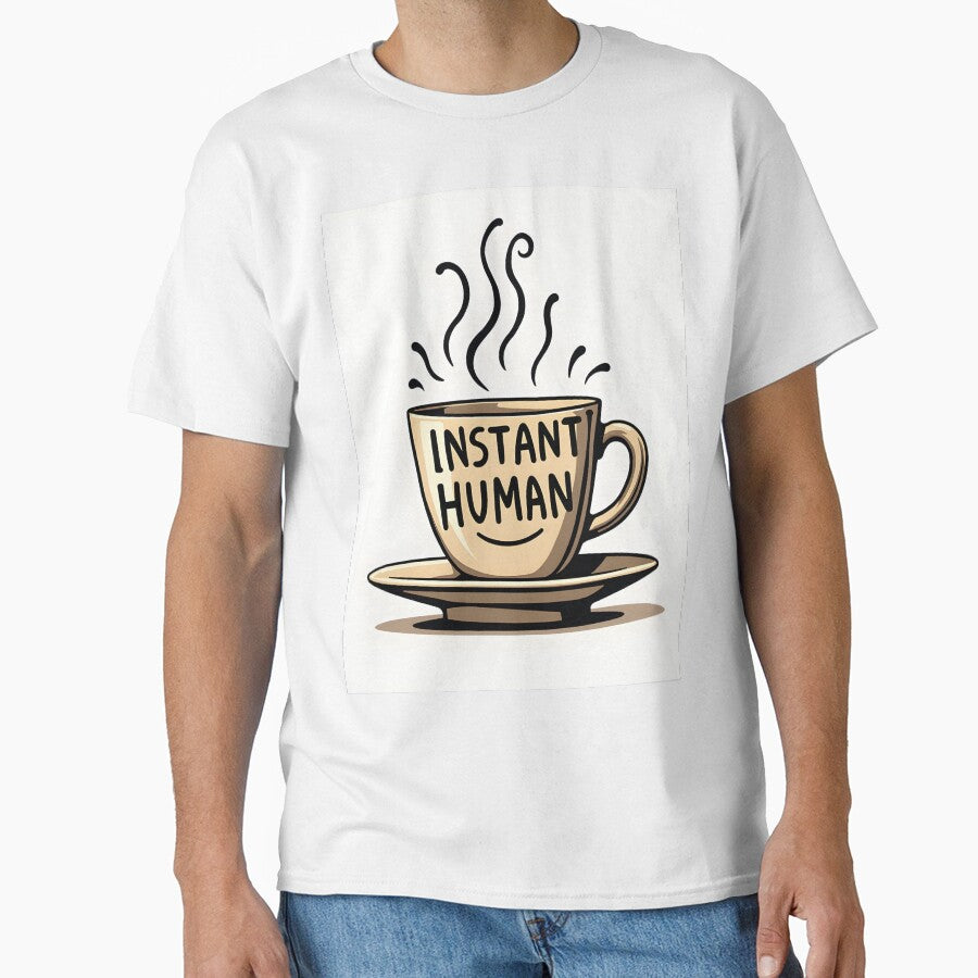 Instant Human, Just Add Coffee – Funny Coffee Pun T-Shirt, Mug & Sticker Design by MilaPrintify
