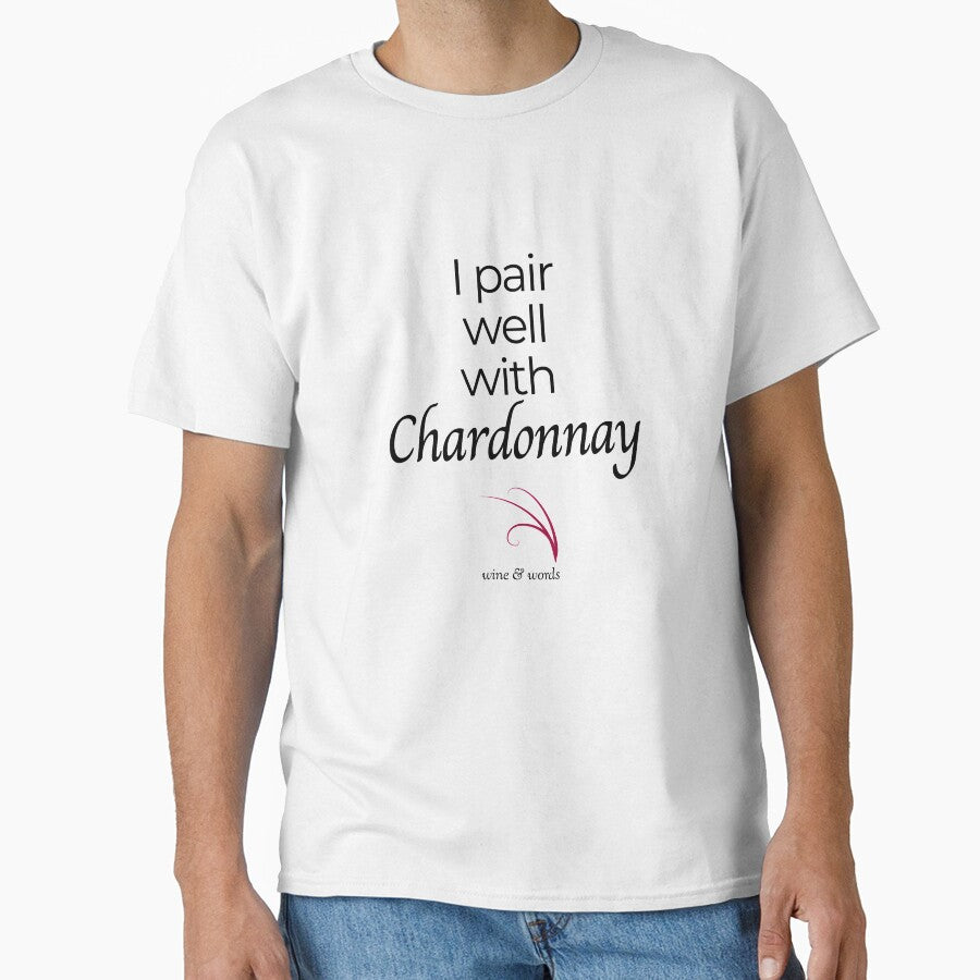 Wine quote I pair well with Chardonnay by wineandwords
