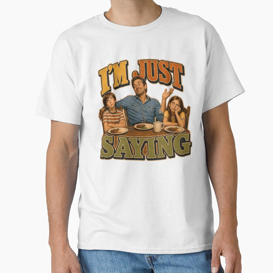 I'M JUST SAYING by SignalPrints