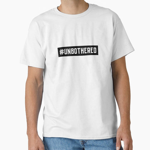 #Unbothered Hashtag T-Shirt by DwishOriginals