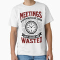 Meetings Wasted – Funny Sarcastic Office Humor for Coworkers by QuirkPrint