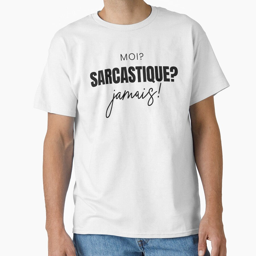 French Saying Moi? SARCASTIQUE? Jamais by shudge_art