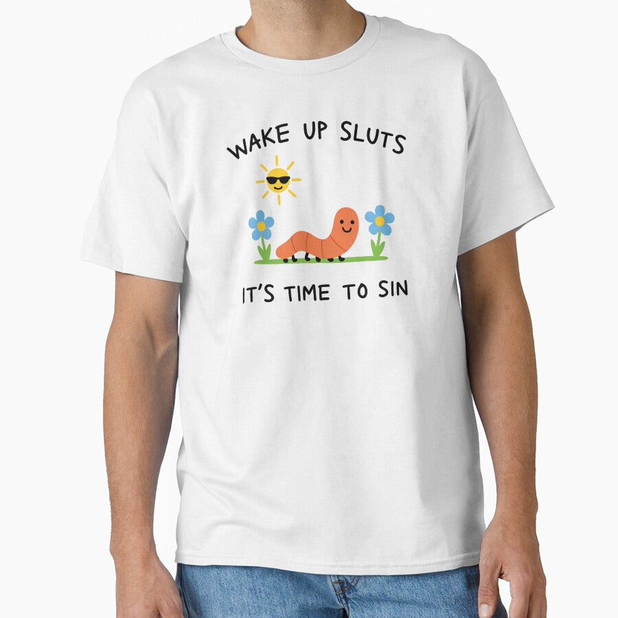 Wake Up Slu*s It's Time To Sin Trendy Worm Meme 2 by Kovav