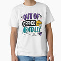 Out Of Office Mentally Funny Office Quote by Gift Phrase Studio