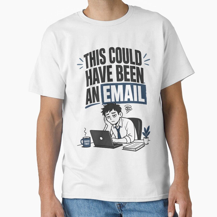 Office Humor Shirt – This Could Have Been an Email Funny Work Tee, Corporate Joke Shirt, Office Life Graphic by lamiarte