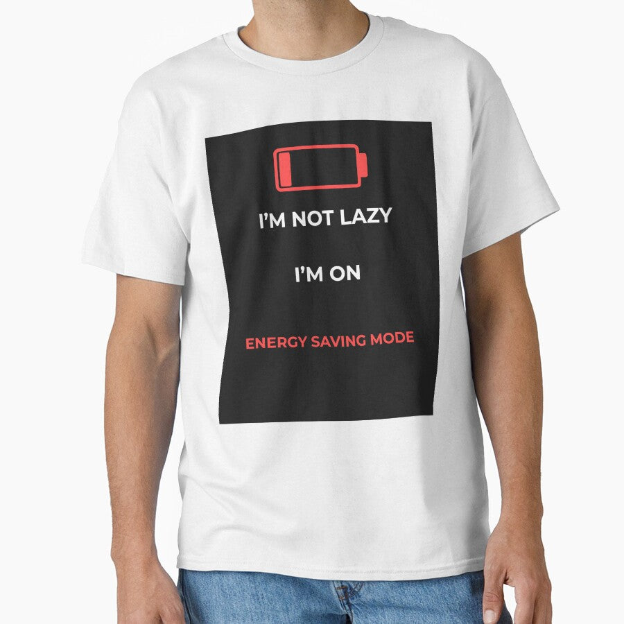 I’m Not Lazy I’m On Energy Saving Mode Funny by stepire