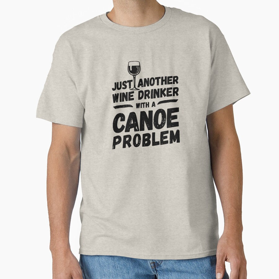 Just another wine drinker with a canoe problem, wine drinker, canoe by rattob