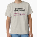 Protons Have Mass I Didn't Even Know They Were Catholic - funny gifts by FirnandArt