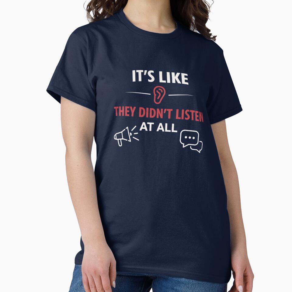 It’s Like They Didn’t Listen At All – Funny Office Communication Quote - simple by MK-Charlie