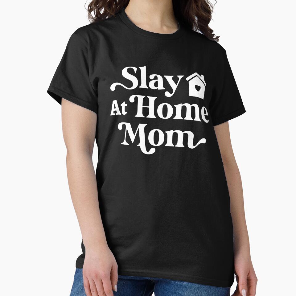 Funny Slay At Home Mom, Cool Mom by rustydoodle