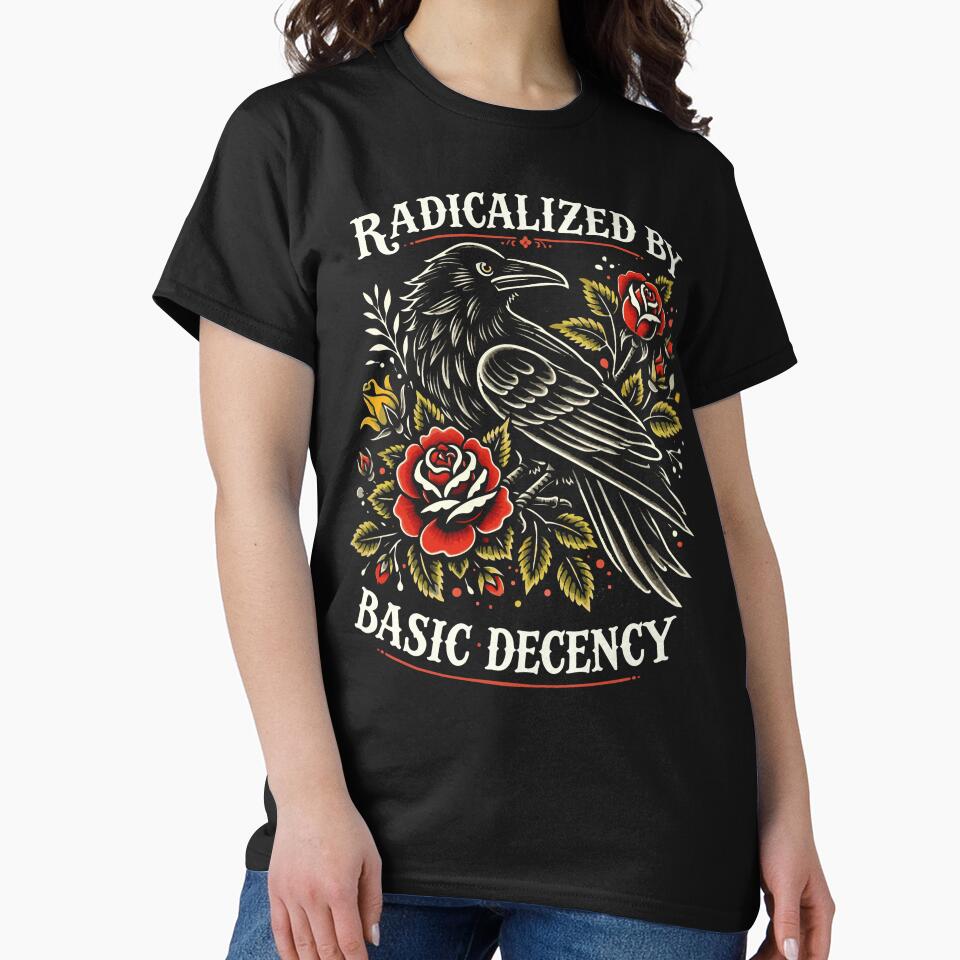 Radicalized By Basic Decency Crow Bird Social Justice Artwork by michealhunttt