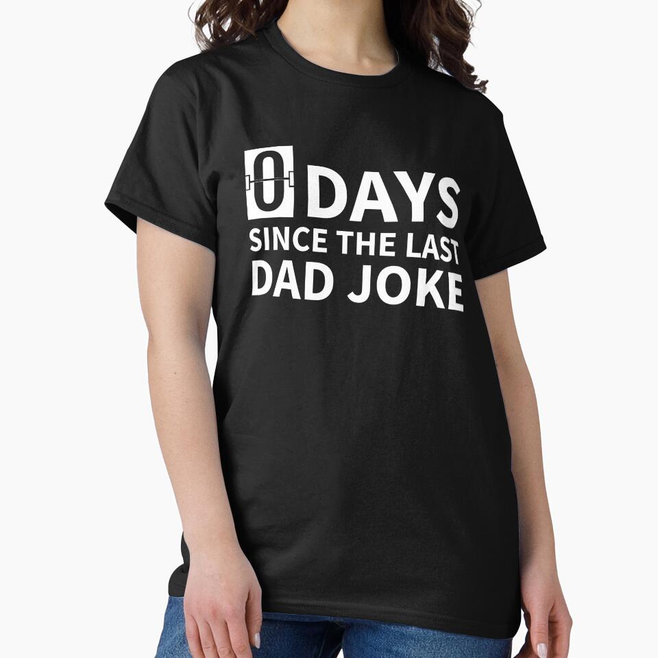 Zero Days Since The Last Dad Joke by designeclipse