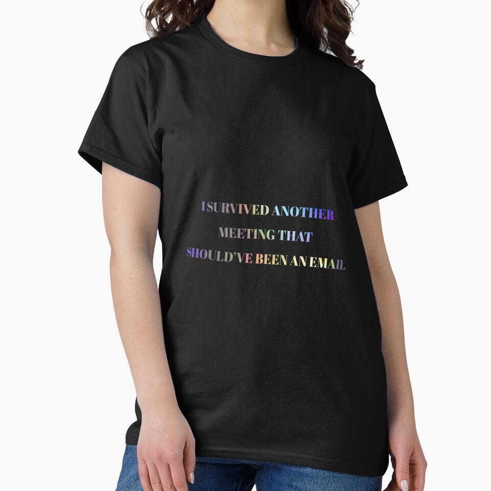 I Survived Another Meeting That Should’ve Been an Email – Funny Office Humor Design by SarkisovaNune