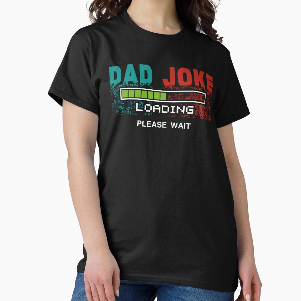 Dad joke loading please wait - Perfect fathers day gifts for men funny and perfect gifts for worlds best dad ever by Desibeau