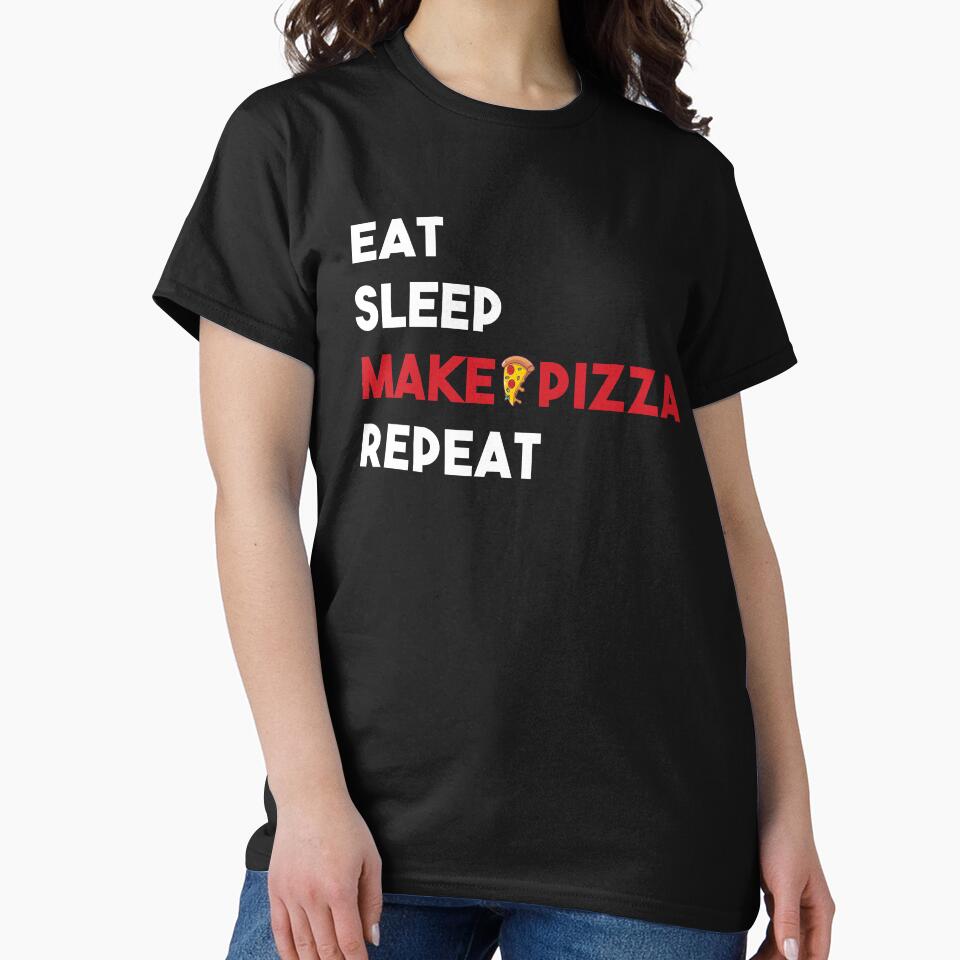 Eat Sleep Make Pizza Repeat - Pizza Maker Lover Foodie by Alaadin Bendali Braham