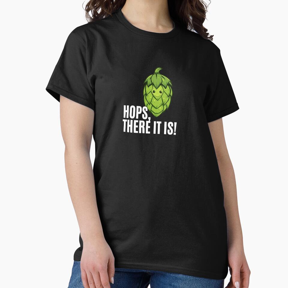 Hops, There It Is! Funny Beer Pun T-Shirt, Hats & Gifts for Craft Beer Lovers by Kaylews_Designs