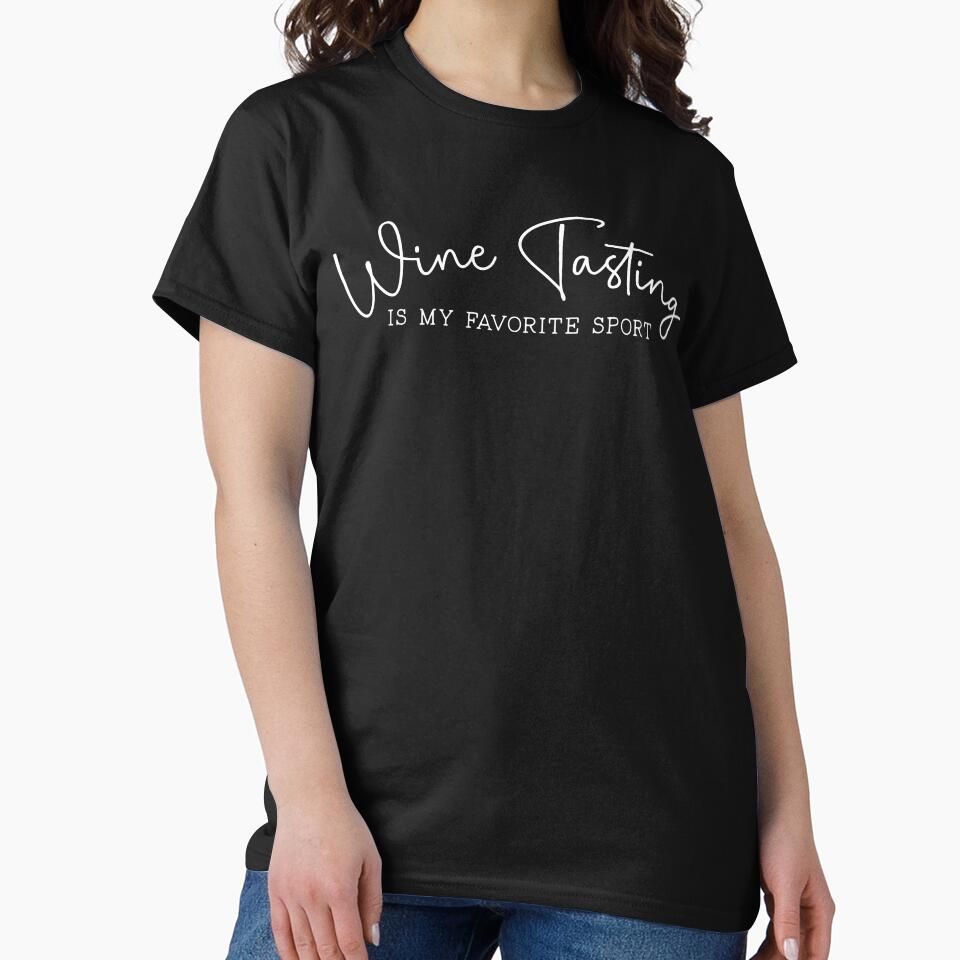 Wine Tasting Is My Favorite Sport by Uncommon Tee