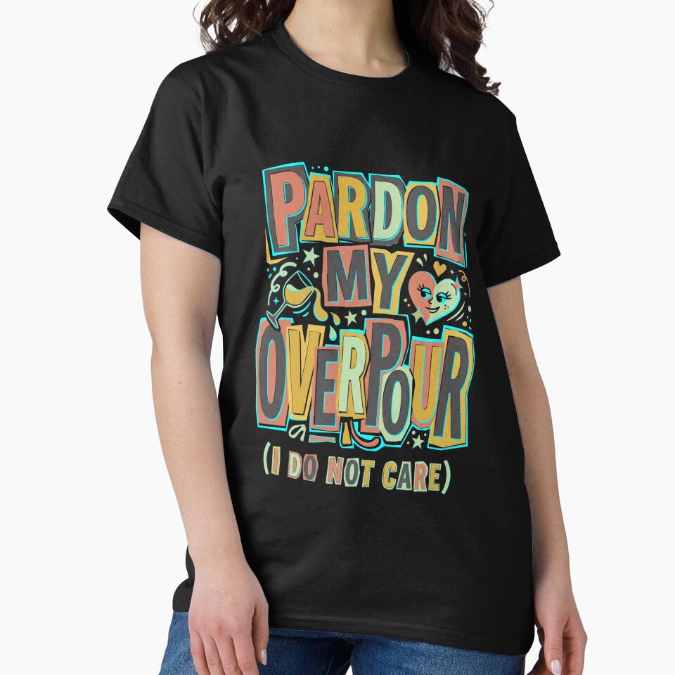 Pardon My Overpour I Just Don't Care Maximalist Typography by JaphstarCreatives