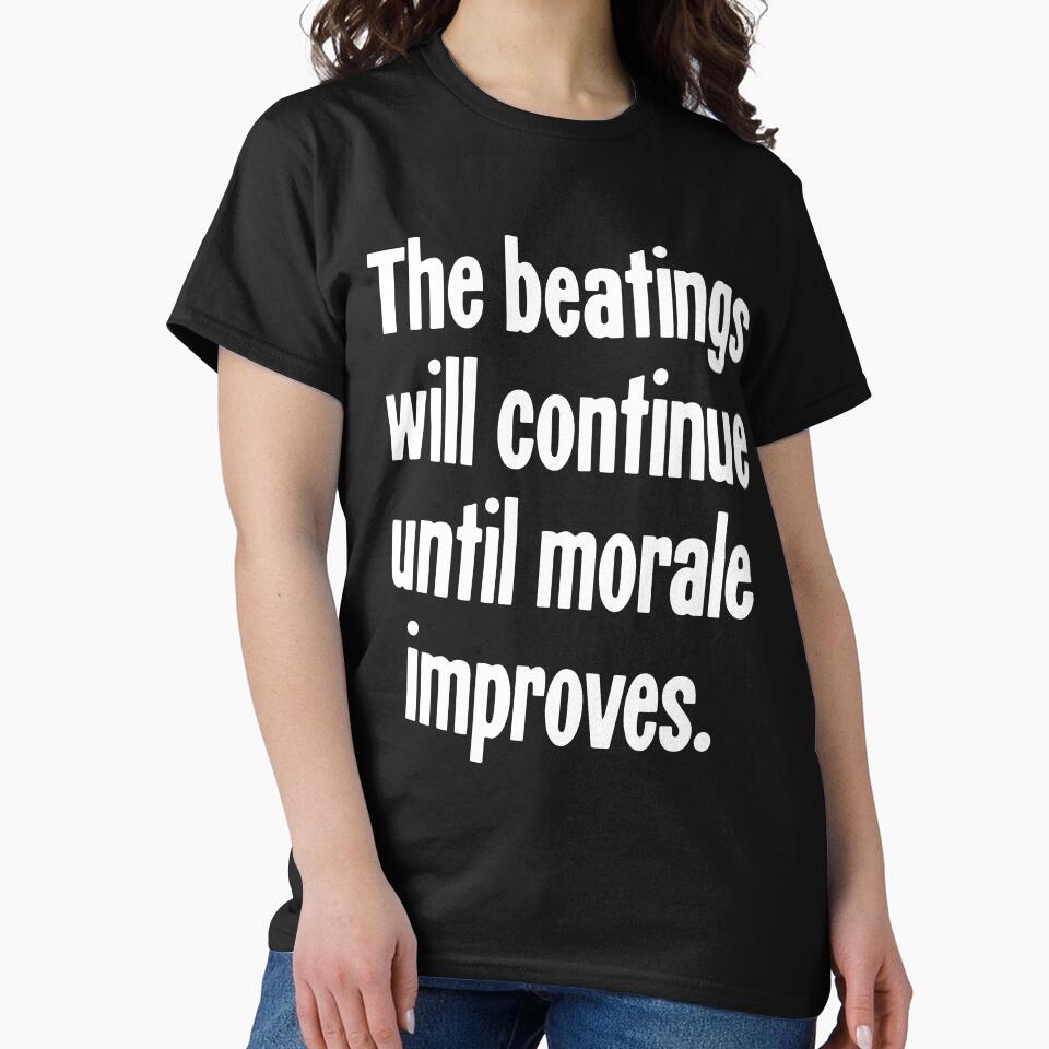 The Beatings Will Continue Until Morale Improves by Good-Looking Corpse