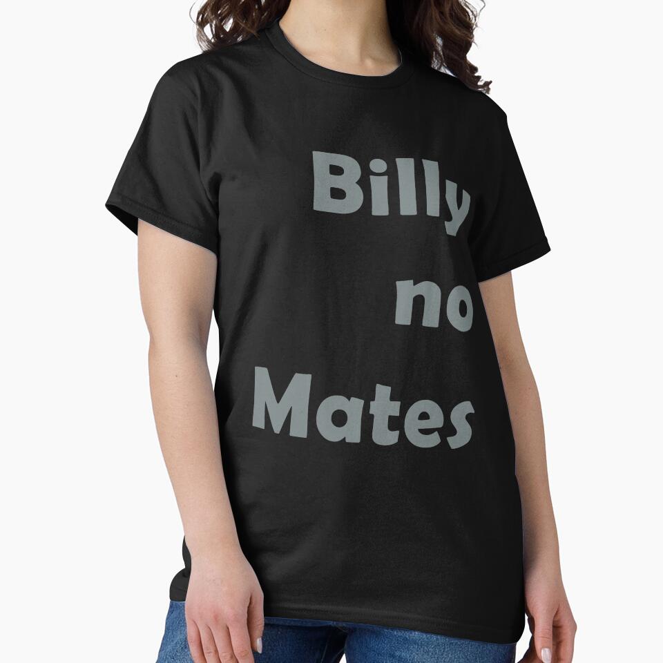 BILLY NO MATES by LPDesignsUK