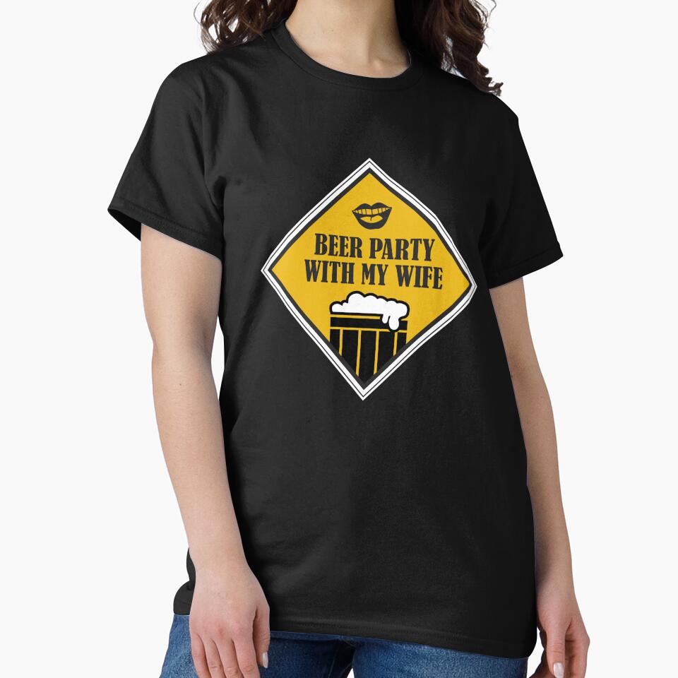 Beer Party with my wife - Just Drink It - Beer Break - Native Drunk Beer is made by men wine by god - Beer Lover - Beer Fanatic - Beer is Life by mellinnshirts