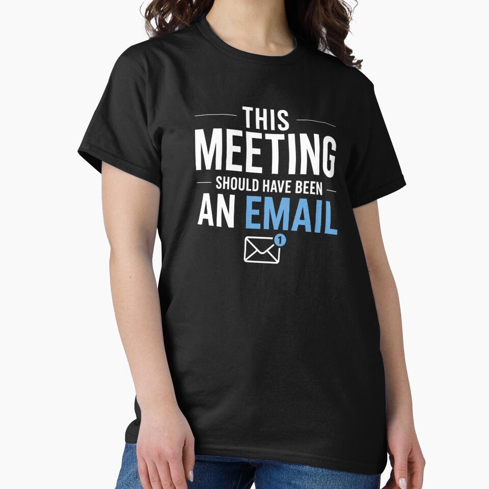 This Meeting Should Have Been An Email Office Humor by the-dovlat