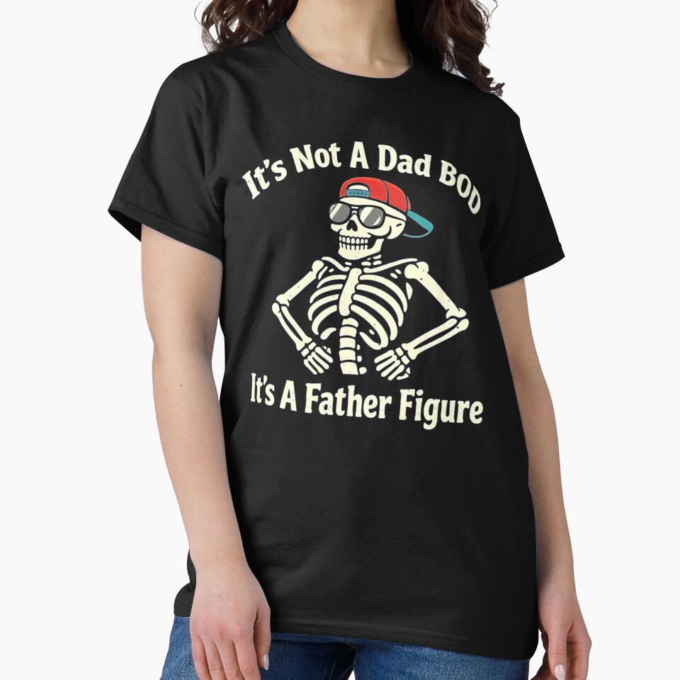 It's Not A Dad Bod It's A Father Figure Retro Fathers Day by clothesy7